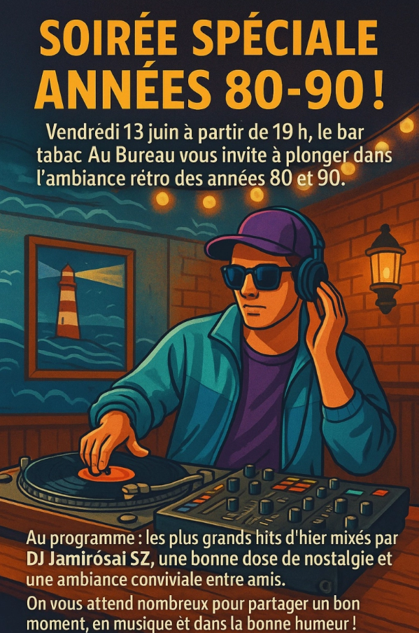Soirée spéciale années 80/90 Au Bureau_Pont-Salomon Soirée spéciale années 80/90 Au Bureau_Pont-Salomon