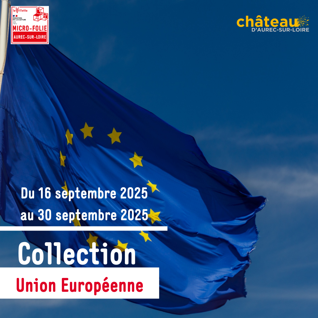 Micro-Folie d'Aurec - Collection Union Européenne_Aurec-sur-Loire Micro-Folie d'Aurec - Collection Union Européenne_Aurec-sur-Loire