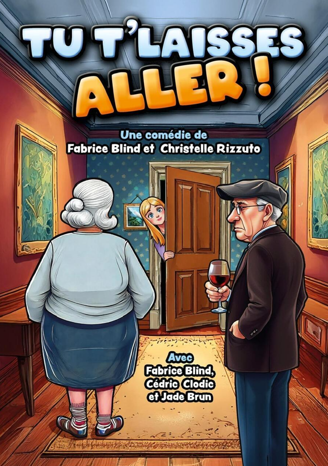 Comédie : Tu t'laisses aller !_Brives-Charensac